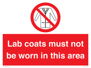 Lab coats must not be worn in this area